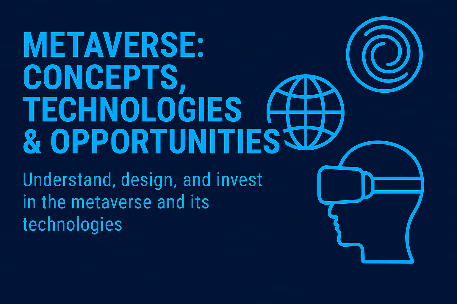 Metaverse : Concepts, Technologies & Opportunités